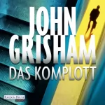 John Grisham: Das Komplott: 