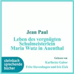 Jean Paul: Das Leben des vergnügten Schulmeisterlein Maria Wutz in Auenthal: 