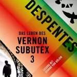 Virginie Despentes: Das Leben des Vernon Subutex 3: 