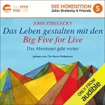 John Strelecky, Bettina Lemke - translator: Das Leben gestalten mit den Big Five for Life: Das Abenteuer geht weiter: The Big Five for Life, Book 2 (German Edition)