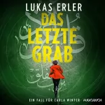 Lukas Erler: Das letzte Grab: Carla Winter 1