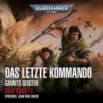 Dan Abnett: Das letzte Kommando: Warhammer 40.000 - Gaunts Geister 9