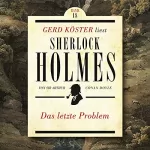Arthur Conan Doyle: Das letzte Problem: Gerd Köster liest Sherlock Holmes 18
