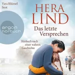 Hera Lind: Das letzte Versprechen: Roman nach einer wahren Geschichte