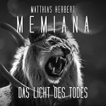 Matthias Herbert: Das Licht des Todes: Memiana 1