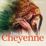 Thomas Jeier: Das Lied der Cheyenne: 