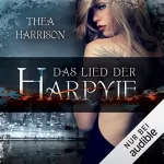 Thea Harrison: Das Lied der Harpyie: Elder Races 6