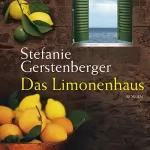Stefanie Gerstenberger: Das Limonenhaus: 