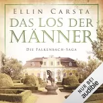 Ellin Carsta: Das Los der Männer: Die Falkenbach-Saga 6