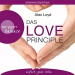 Alex Loyd: Das Love Principle: Die Erfolgsmethode für ein erfülltes Leben