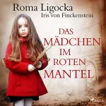 Roma Ligocka: Das Mädchen im roten Mantel: 