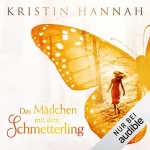 Kristin Hannah: Das Mädchen mit dem Schmetterling: 