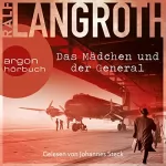 Ralf Langroth: Das Mädchen und der General: Die Philipp-Gerber-Romane 3