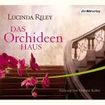 Lucinda Riley: Das Orchideenhaus: 
