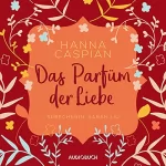 Hanna Caspian: Das Parfum der Liebe: Sehnsuchtsmomente 6