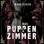 Maja Ilisch: Das Puppenzimmer: 