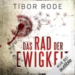 Tibor Rode: Das Rad der Ewigkeit: 