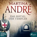 Martina André: Das Rätsel der Templer: Tempelritter 1