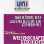 Prof. Ernst Peter Fischer: Das Rätsel des Lebens bleibt ein Geheimnis: Uni-Auditorium