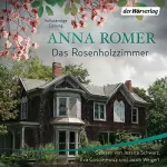 Anna Romer: Das Rosenholzzimmer: 