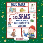 Paul Maar: Das Sams und die große Weihnachtssuche: 