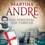 Martina André: Das Schicksal der Templer: Gero von Breydenbach 4