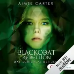 Aimée Carter: Das Schicksal der Zehn: Blackcoat Rebellion 3