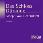 Joseph von Eichendorff: Das Schloss Dürande: 
