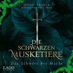 Oliver Pötzsch: Das Schwert der Macht: Die Schwarzen Musketiere 2