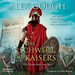 Alex Gough, Kristof Kurz - Übersetzer: Das Schwert des Kaisers: Die Assassinen von Rom 1