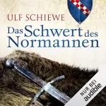 Ulf Schiewe: Das Schwert des Normannen: Normannen-Saga 1
