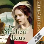 Astrid Fritz: Das Siechenhaus: Serafina 3
