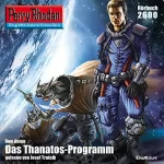 Uwe Anton: Das Thanatos-Programm: Perry Rhodan 2600