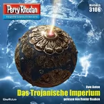 Uwe Anton: Das Trojanische Imperium: Perry Rhodan 3106