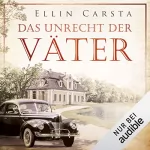Ellin Carsta: Das Unrecht der Väter: Die Falkenbach-Saga 1