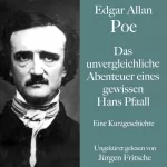 Edgar Allan Poe: Das unvergleichliche Abenteuer eines gewissen Hans Pfaall: Eine Kurzgeschichte
