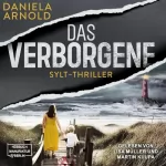 Daniela Arnold: Das Verborgene: Sylt-Thriller