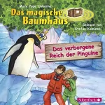 Mary Pope Osborne: Das verborgene Reich der Pinguine: Das magische Baumhaus 38
