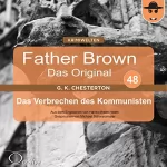 Gilbert Keith Chesterton: Das Verbrechen des Kommunisten: Father Brown - Das Original 48