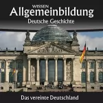 Christoph Kleßmann, Jens Gieseke: Das vereinte Deutschland: Allgemeinbildung - Deutsche Geschichte