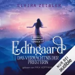 Elvira Zeißler: Das Vermächtnis der Priesterin: Edingaard 3