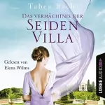 Tabea Bach: Das Vermächtnis der Seidenvilla: Seidenvilla-Saga 3