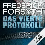 Frederick Forsyth: Das vierte Protokoll: 