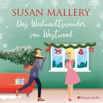 Susan Mallery: Das Weihnachtswunder von Westwood: 
