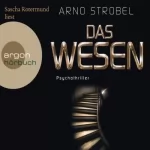 Arno Strobel: Das Wesen: 