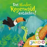 JAKO-O, Petra Grube: Das Wunder Regenwald entdecken: 