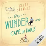Klara Seewald: Das Wunder vom Café de Paris: 
