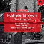Gilbert Keith Chesterton: Das Zeichen des zerbrochenen Säbels: Father Brown - Das Original 11