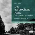 Horst Krüger: Das zerbrochene Haus: Eine Jugend in Deutschland