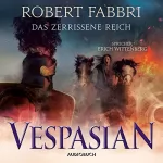 Robert Fabbri: Das zerrissene Reich: Vespasian 7